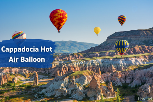 Cappadocia Hot Air Balloon 2023 (The best and new Information)