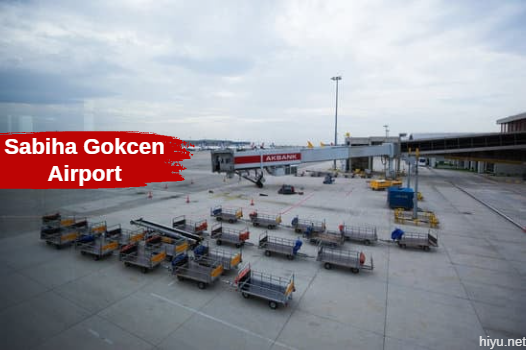 Istanbul Sabiha Gokcen Airport 2023 (The Best Guide)