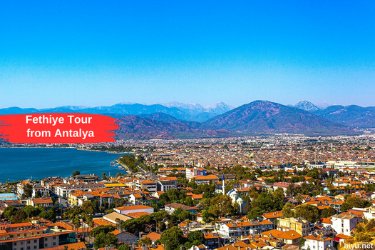 Fethiye Tour from Antalya: Discovering the Aegean’s Jewels 2024