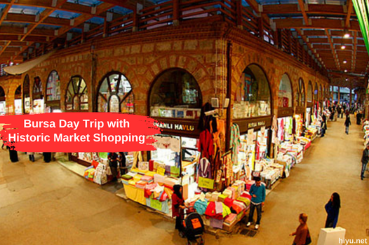 Excursión de un día a Bursa con compras en mercados históricos: la mejor ruta 2023